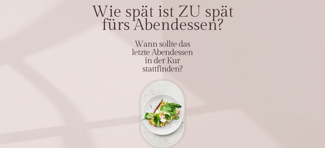 Wann sollte das letzte Essen am Abend sein?