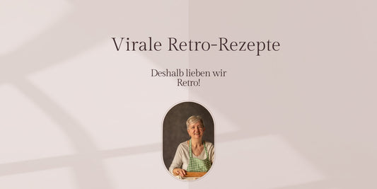Virale Rezepte: So erobern Retro-Rezepte unsere Herzen