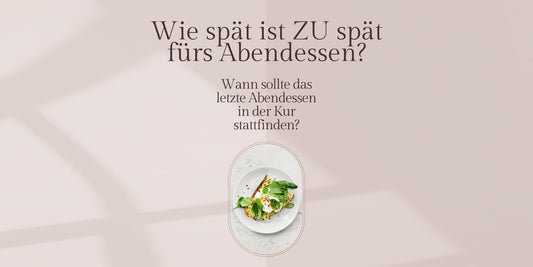 Wann sollte das letzte Essen am Abend sein?