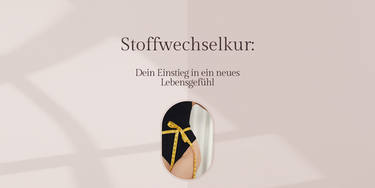 Stoffwechselkur: Dein Einstieg in ein neues Lebensgefühl