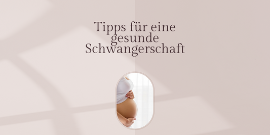Tipps für eine gesunde Schwangerschaft: Ernährung, Bewegung & Selbstfürsorge