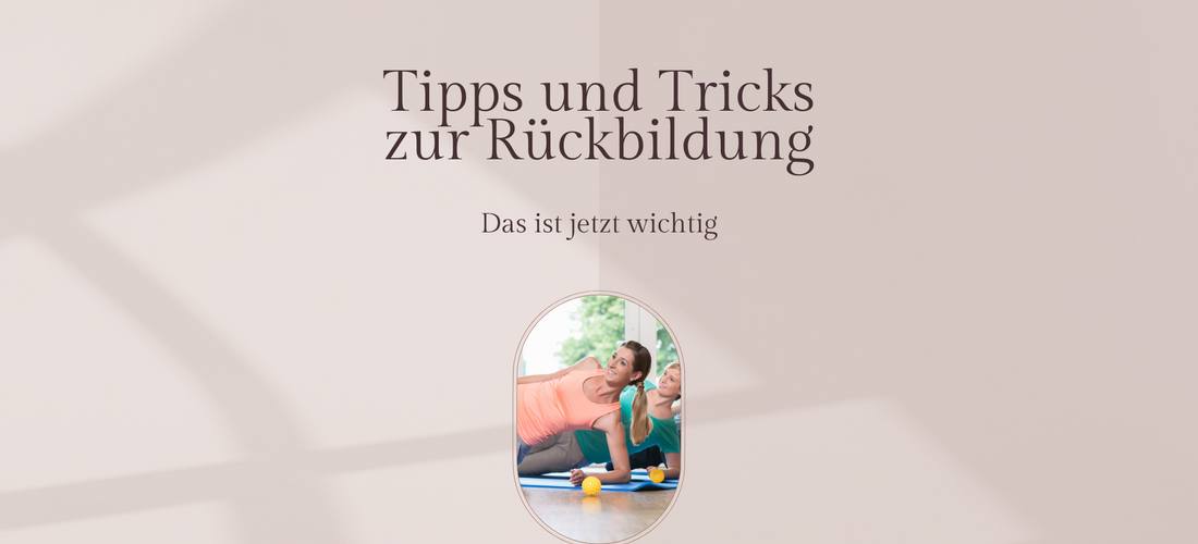 Rückbildung nach der Schwangerschaft: Tipps, Übungen & Alltagsstrategien für junge Mamas